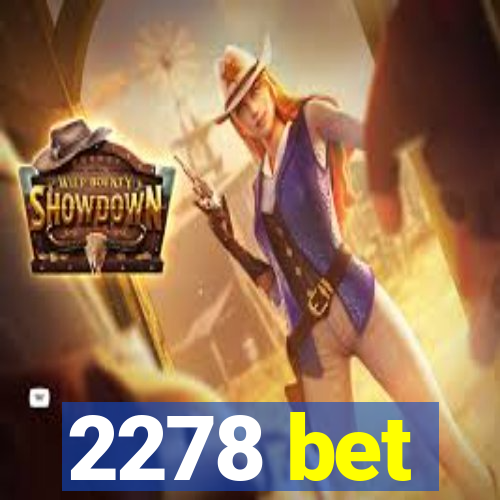 2278 bet